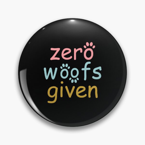 Item preview, Copy of zero woofs given designed and sold by WilliamsGFX.