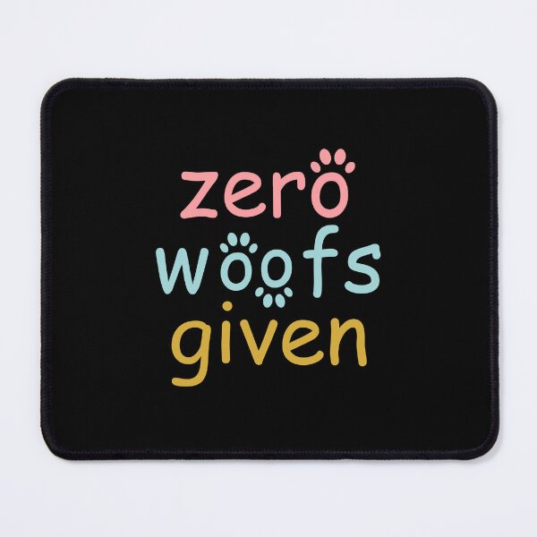Item preview, Copy of zero woofs given designed and sold by WilliamsGFX.