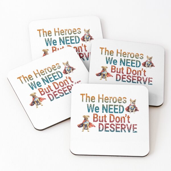 Item preview, Dogs are the Heroes We Need but Don't Deserve - Dog Lovers Tees designed and sold by GVRDesign.