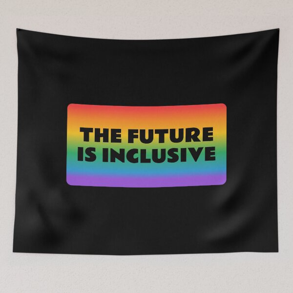 Item preview, The Future Is Inclusive - Pride Rainbow designed and sold by Inspirationmotivation.