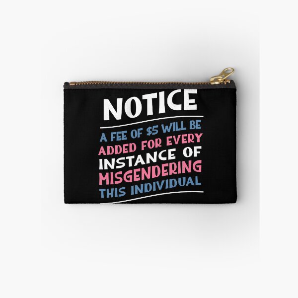 Item preview, Notice: A Fee of $5 Will Be Added For Every Instance Of Misgendering This Individual designed and sold by StressFreeThds.