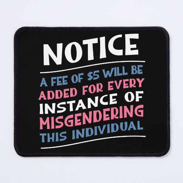 Item preview, Notice: A Fee of $5 Will Be Added For Every Instance Of Misgendering This Individual designed and sold by StressFreeThds.