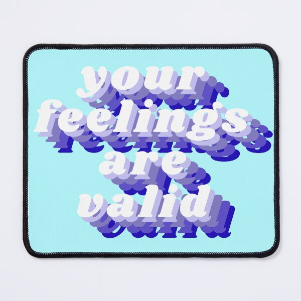 Item preview, your feelings are valid designed and sold by MaryNielsonC.