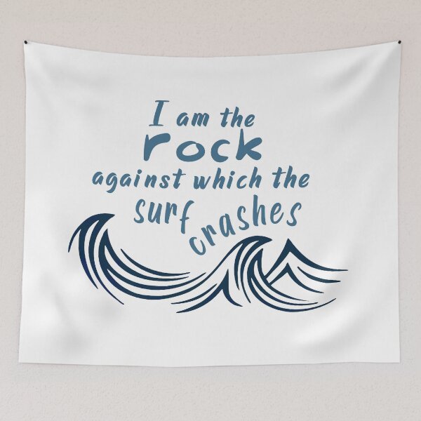 Item preview, I Am the Rock Against Which the Surf Crashes designed and sold by Celticrose721.