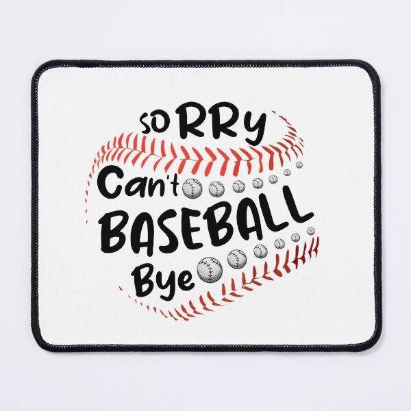 Item preview, Sorry can't baseball bye shirt, funny baseball coach shirt, funny baseball player gift, funny baseball shirt, baseball gift, sarcasm designed and sold by cizito.