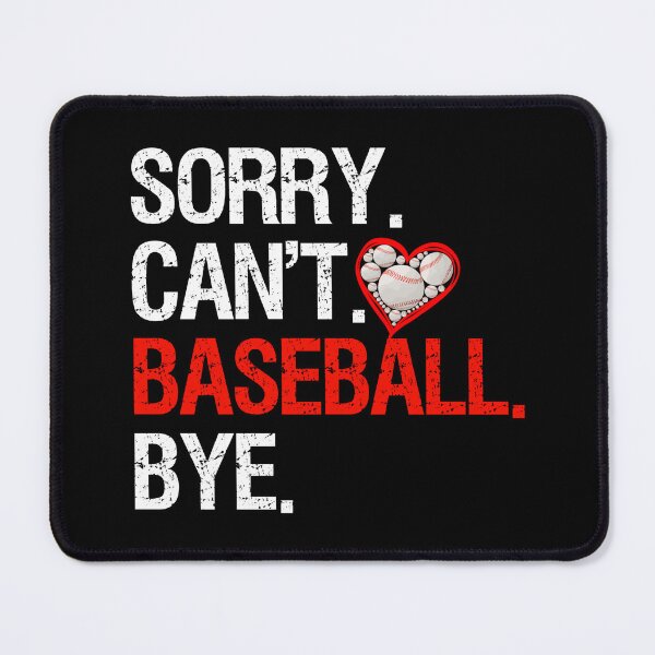 Item preview, funny baseball coach quote Sorry. can't. baseball. bye shirt, funny baseball player gift, funny baseball shirt, baseball gift, sarcasm designed and sold by cizito.
