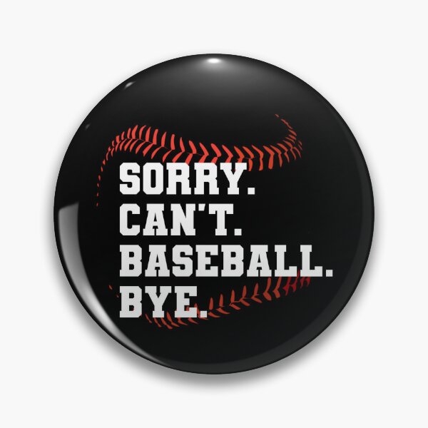 Item preview, Baseball lover Sorry. can't. baseball. bye shirt, funny baseball coach shirt, funny baseball player gift, funny baseball shirt, baseball gift, sarcasm designed and sold by cizito.