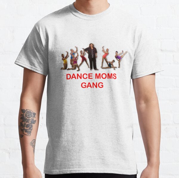 DANCE MOMS GANG Classic T-Shirt