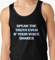 Speak the truth, even if your voice shakes Men's Tank Top