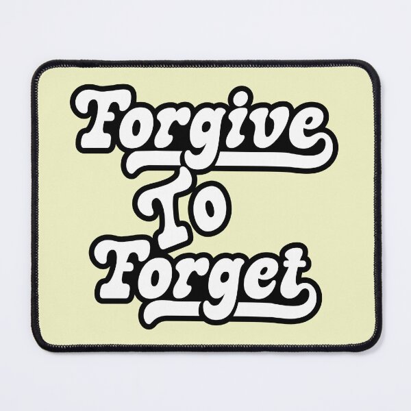 Item preview, Forgive to forget, give to get accept apologizing to forgive and forget. designed and sold by Quotesgallery.