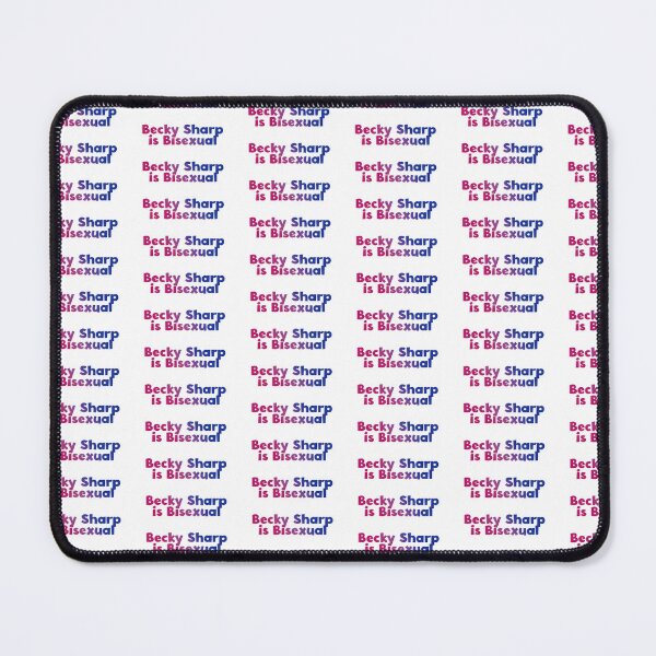 Item preview, Becky Sharp is Bisexual designed and sold by rissidesigns.