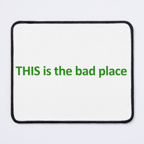 Aperçu de l'œuvre Ceci est la citation de Bad Place Good Place créée et vendue par megans2000.