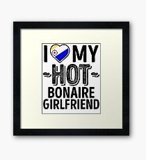 I Love My HOT Bonaire Girlfriend - Cute Bonaire Couples Romantic Love T-Shirts & Stickers Framed Print