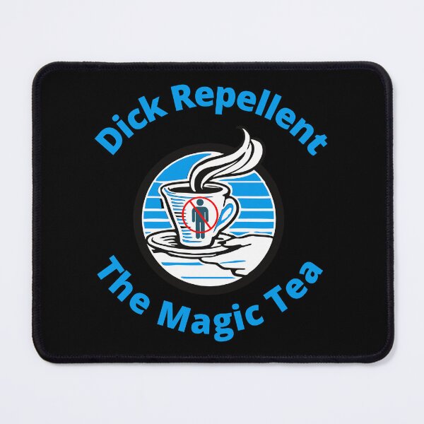 Item preview, Dick Repellent The Magic Tea designed and sold by 6 Ex Boyfriends.