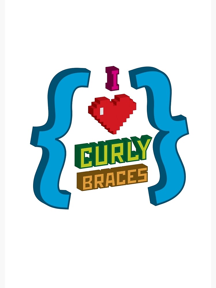 I Heart Curly Braces by lessonhacker