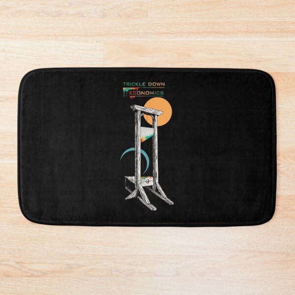 Item preview, Trickle down economics designed and sold by BacallFelic21.