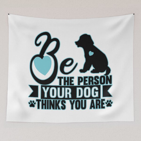 Item preview, Be The Person Your Dog Thinks You Are Dog Humor With Sky Blue Hearts designed and sold by JoyOfHopeStore.