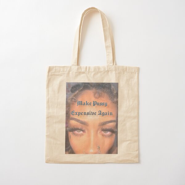 Make P***y Expensive Again Cotton Tote Bag