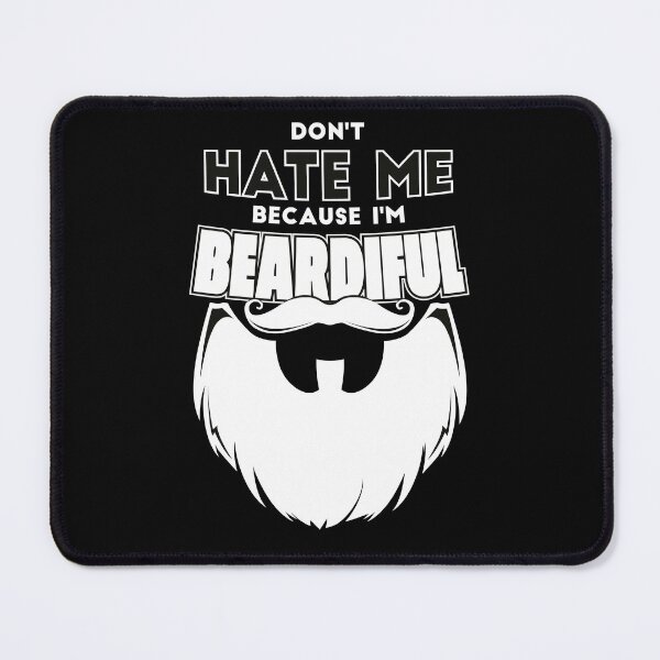 Item preview, Don't Hate me because I'm Beardiful designed and sold by cbeezle.