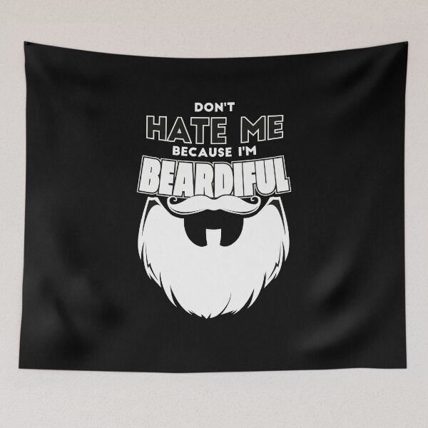 Item preview, Don't Hate me because I'm Beardiful designed and sold by cbeezle.