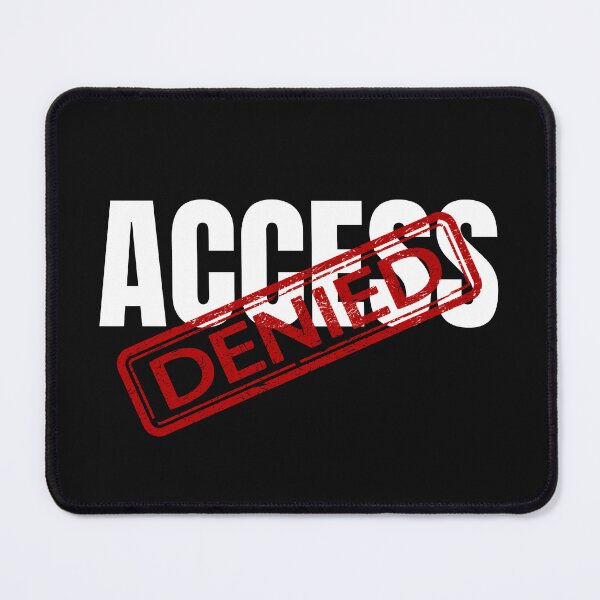 Item preview, The Denied Series. Access Denied Whatever Design designed and sold by FuddalanDesigns.