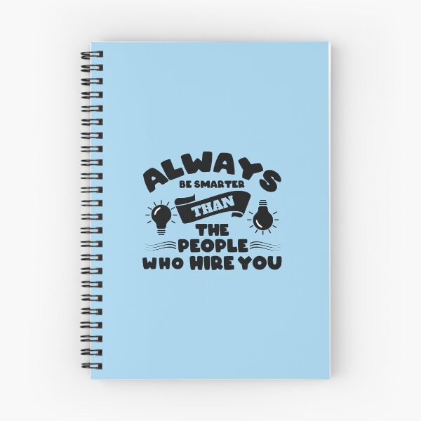 Item preview, Always be Smarter Than the People Who Hire You designed and sold by Giro-design.