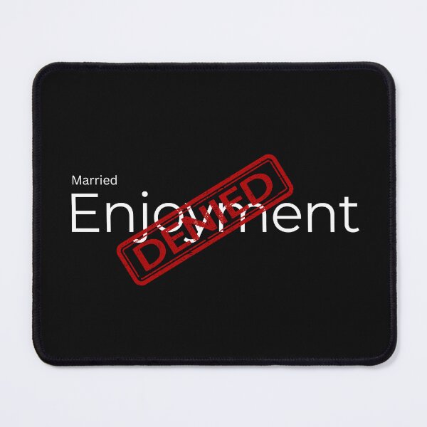 Item preview, The Denied Series. Married Enjoyment Denied Design designed and sold by FuddalanDesigns.