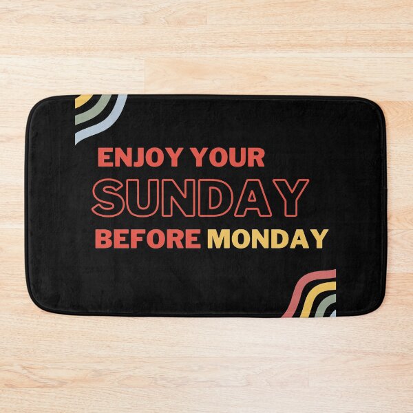 Item preview, Happy Sunday.Enjoy Your Sunday Before Monday. designed and sold by mrjoecreation.