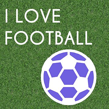 I Love Football