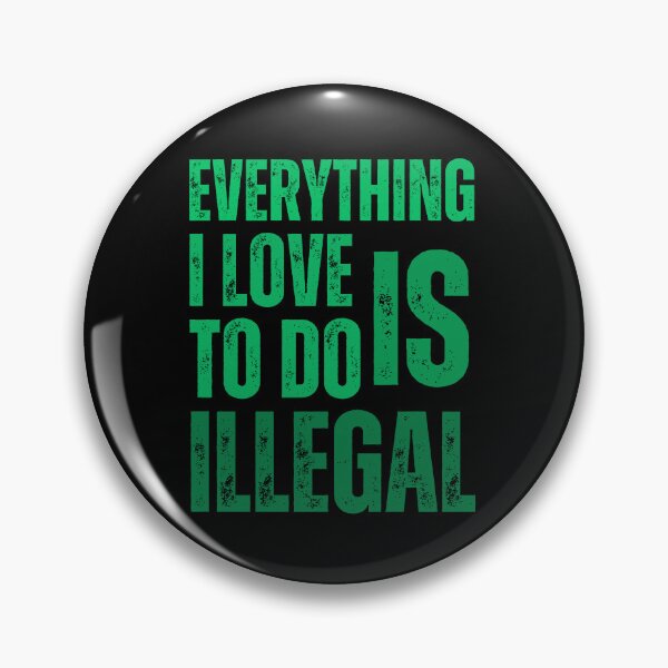 Item preview, Everything I Love to Do Is Illegal: Exploring Forbidden Desires and Illicit Passions designed and sold by Drzamag.
