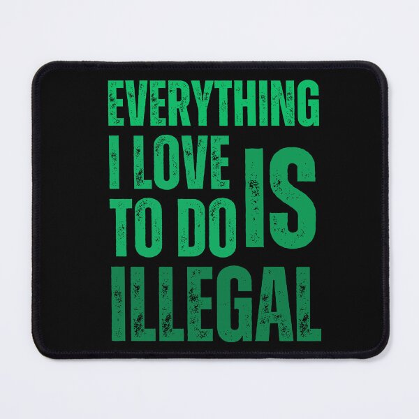 Item preview, Everything I Love to Do Is Illegal: Exploring Forbidden Desires and Illicit Passions designed and sold by Drzamag.