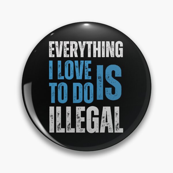 Item preview, Everything I Love to Do Is Illegal: Exploring Forbidden Desires and Illicit Passions designed and sold by Drzamag.
