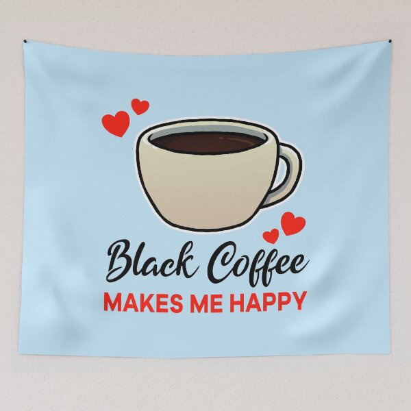 Item preview, Black Coffee makes me happy designed and sold by jonmlam.