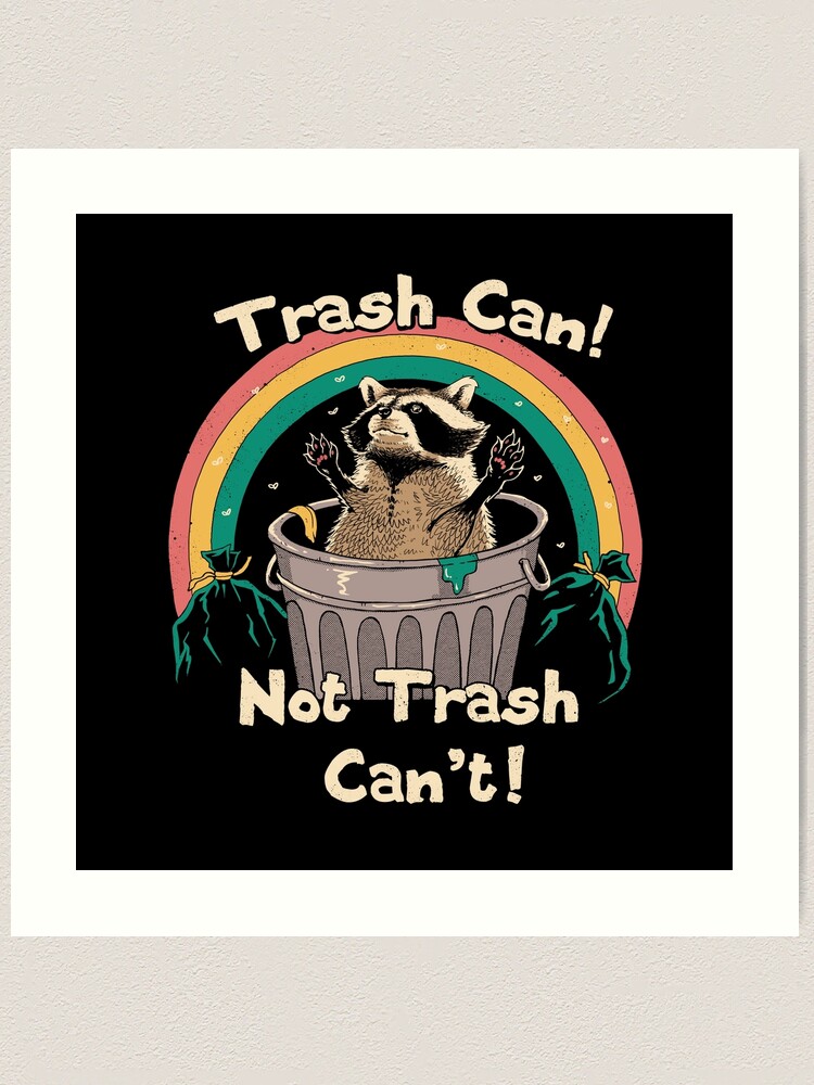 Trash Talker!, Fine Art Print