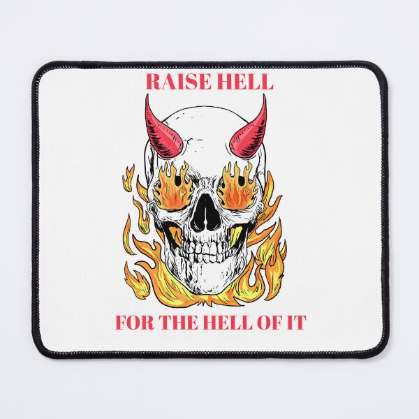 Item preview, raise hell for the hell of it designed and sold by dgutpro87.