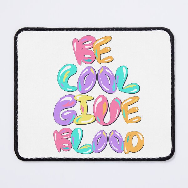 Item preview, Be Cool Give Blood designed and sold by word2world.