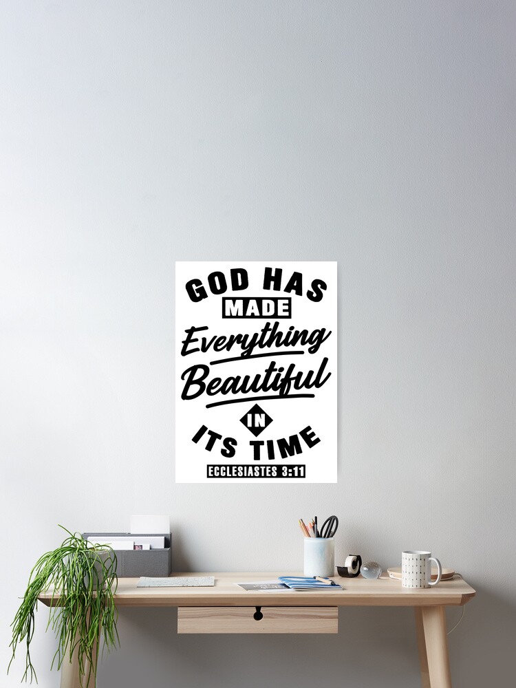 God has Made Everything Beautiful {Poster} God has Made Everything Beautiful {Poster}