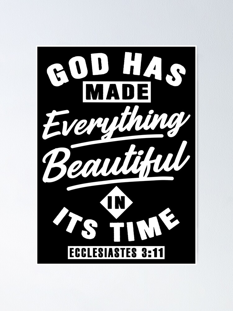 God has Made Everything Beautiful {Poster} God has Made Everything Beautiful {Poster}