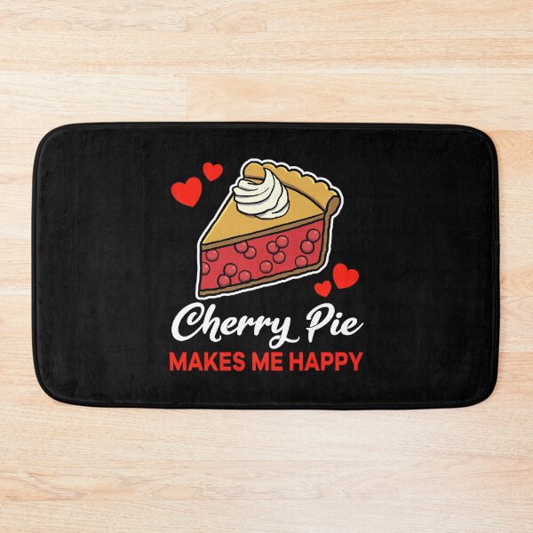 Item preview, Cherry Pie makes me happy saying designed and sold by jonmlam.