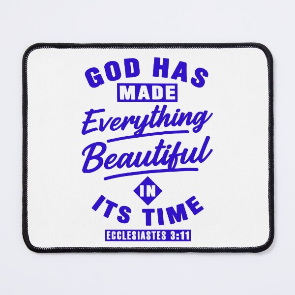 Item preview, Ecclesiastes 3:11 God Has Made Everything Beautiful In Its Time designed and sold by plushism.
