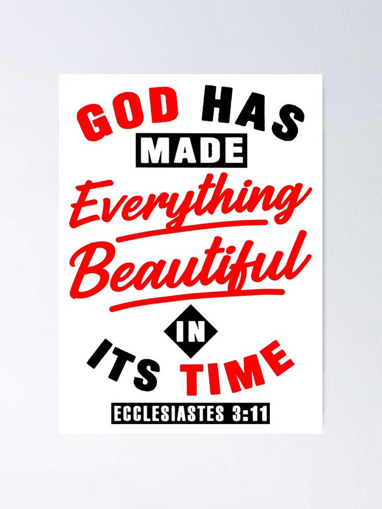 God has Made Everything Beautiful {Poster} God has Made Everything Beautiful {Poster}