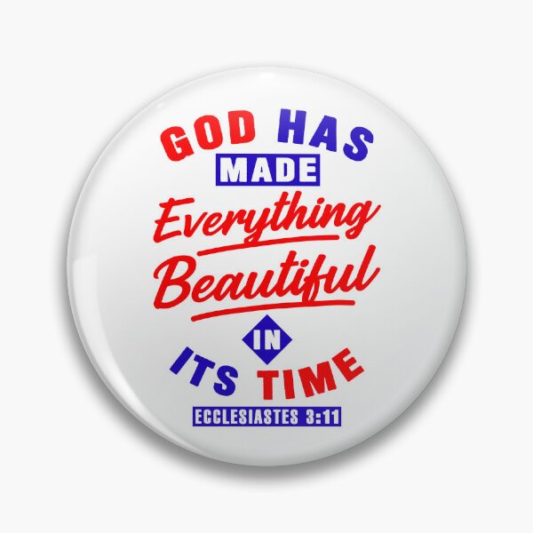 Item preview, Ecclesiastes 3:11 God Has Made Everything Beautiful In Its Time designed and sold by plushism.