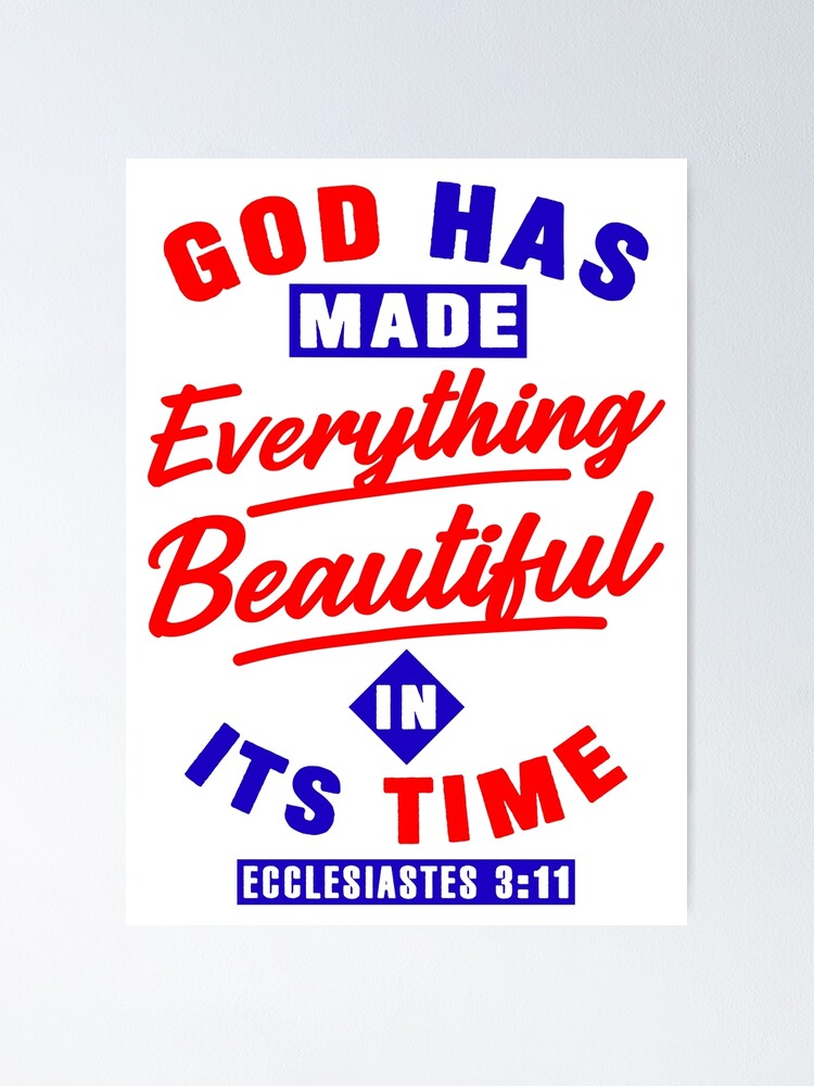 God has Made Everything Beautiful {Poster} God has Made Everything Beautiful {Poster}