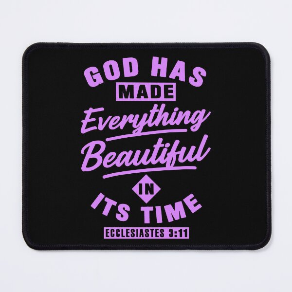 Item preview, Ecclesiastes 3:11 God Has Made Everything Beautiful In Its Time designed and sold by plushism.