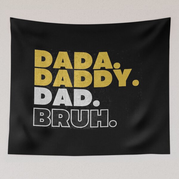 Item preview, Dada Daddy Dad Bruh. designed and sold by AlpacaSmokes.