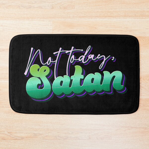 Item preview, Not Today, Satan designed and sold by MaisonDeNo.