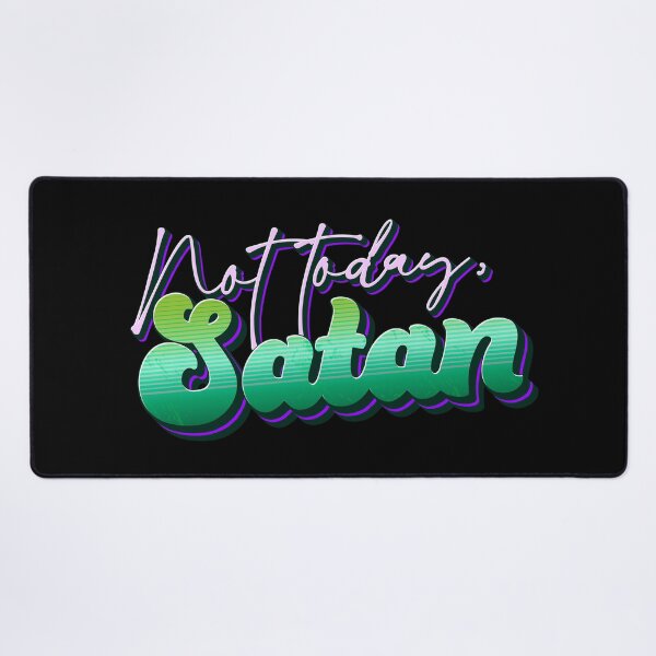 Item preview, Not Today, Satan designed and sold by MaisonDeNo.