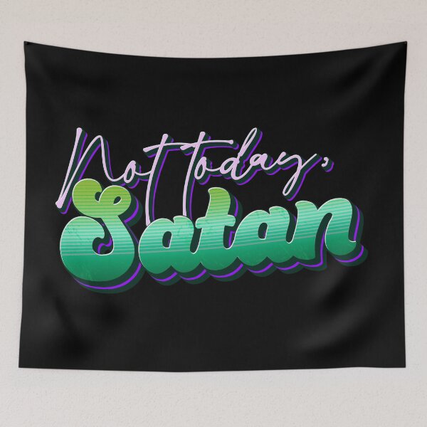 Item preview, Not Today, Satan designed and sold by MaisonDeNo.