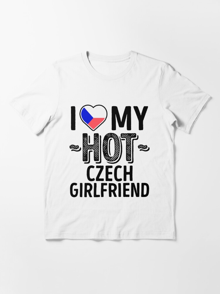 I Love My Hot Czech Girlfriend Cute Czech Republic Couples Romantic Love T Shirts And Stickers