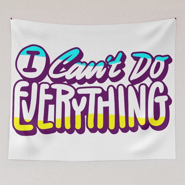 Item preview, I can't do everything  designed and sold by Harsh  Katariya.